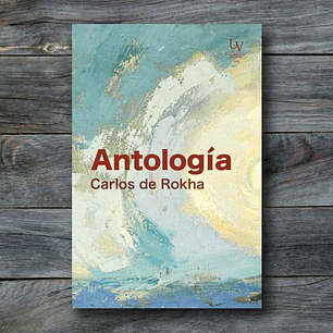 Antologia Carlos De Rokha - De Rokha, Carlos