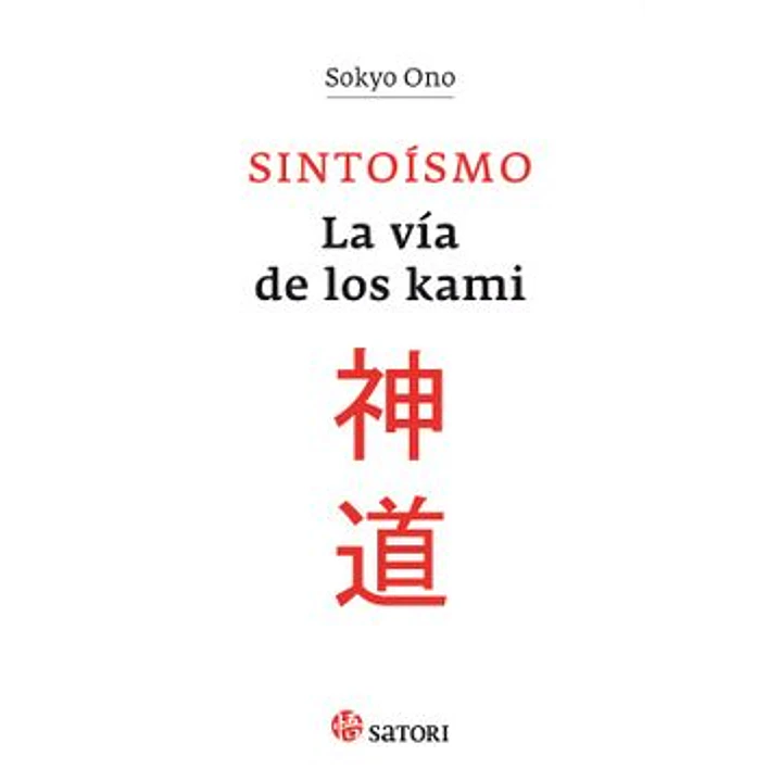 Sintoismo, La Via De Los Kami - Ono, Sokyo 1