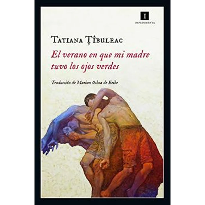 El Verano En Que Mi Madre Tuvo Los Ojos Verdes - Tibuleac, Tatiana 1