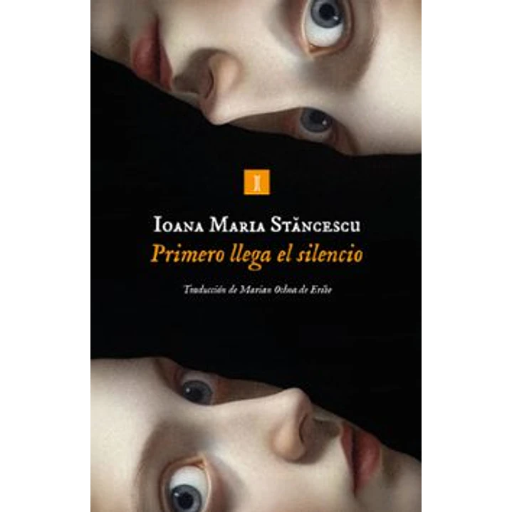 Primero Llega El Silencio - Stancescu, Ioana Maria 1