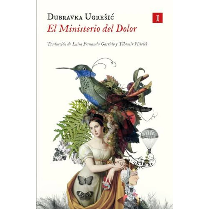 El Ministerio Del Dolor - Ugresic, D. 1