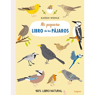 Mi Pequeño Libro De Los Pájaros - Wiehle, Katrin