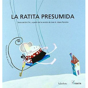 La Ratita Presumida  - Lopez Parreño, Jose A.