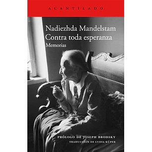 Contra Toda Esperanza Memoria Nadiezhda Mandelstam - Mandelstam, Nadiezhda