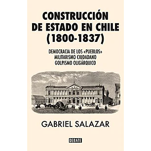 Construccion Del Estado En Chile - Salazar, Gabriel