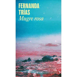 Mugre Rosa - Trias, Fernanda
