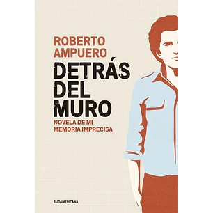 Detras Del Muro - Ampuero, Roberto