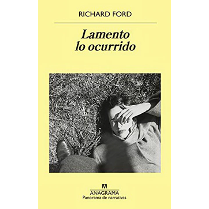 Lamento Lo Ocurrido - Ford, Richard 1