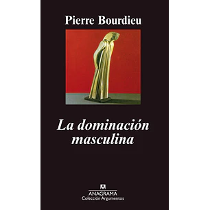 La Dominacion Masculina - Bourdieu, Pierre