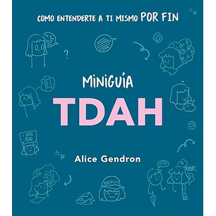 Miniguia Tdah - Gendron, Alice