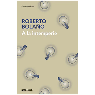 A La Intemperie - Bolaño, Roberto