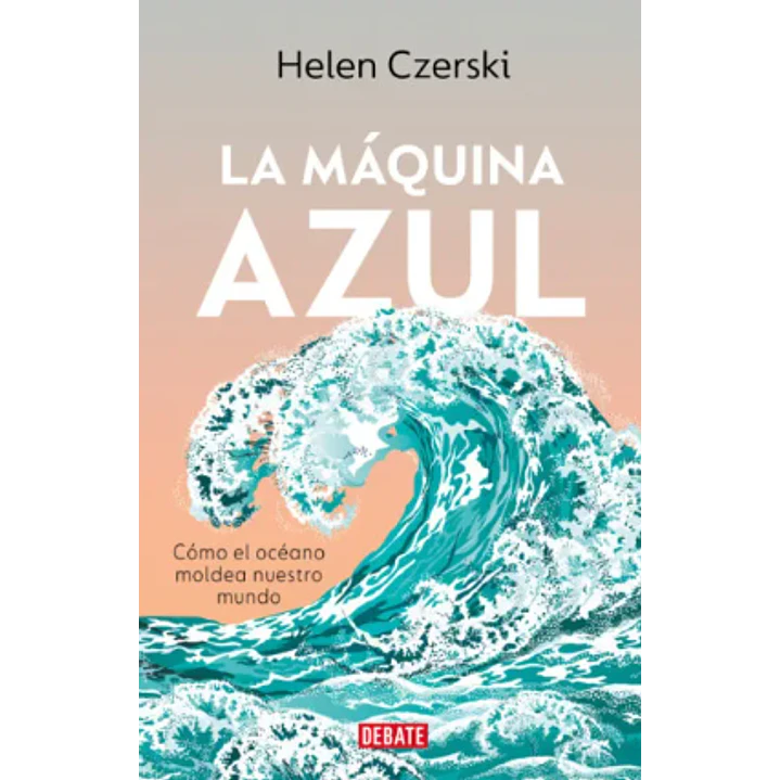 La Maquina Azul - Czerski, Helen 1