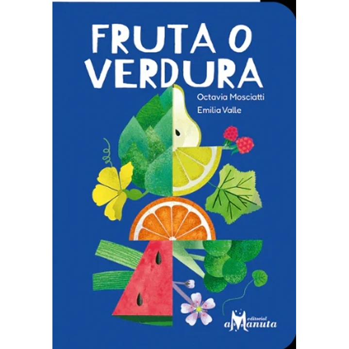 Fruta O Verdura - Valle, Emilia; Mosciatti, Octavia 1