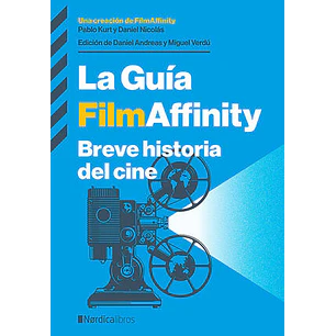 La Guia Filmaffinity Breve Historia Del Cine - Kurt, Pablo; Nicolas, Daniel