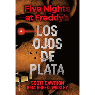 Five Nights At Freddys Los Ojos De Plata - Cawthon, Scott; Breed Wrisley, Kira