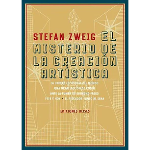 El Misterio De La Creacion Artistica - Zweig, Stefan