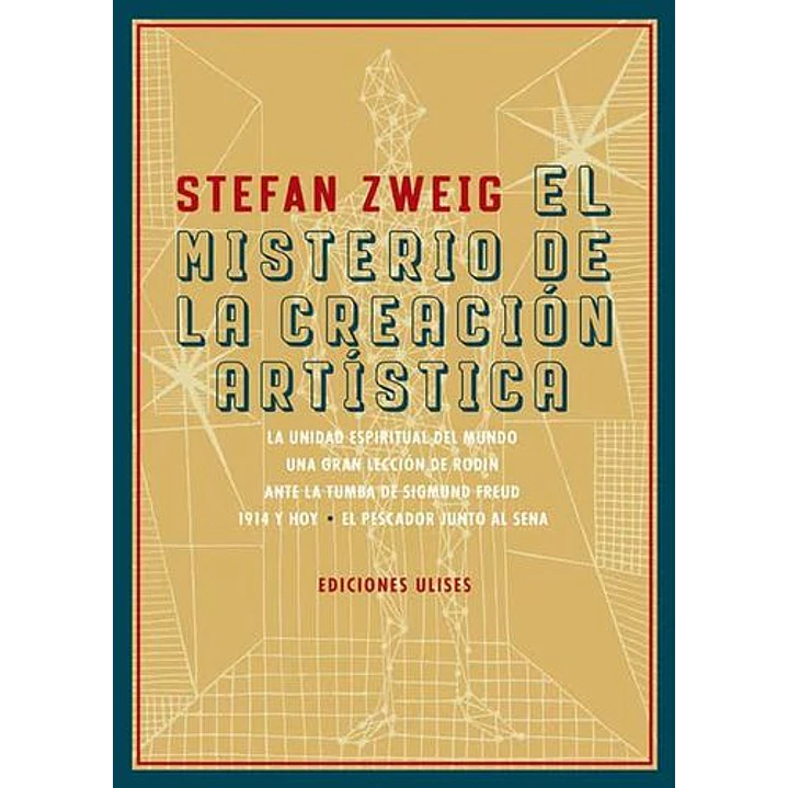 El Misterio De La Creacion Artistica - Zweig, Stefan 1