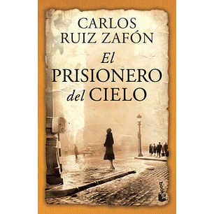 El Prisionero Del Cielo   - Ruiz Zafon, Carlos