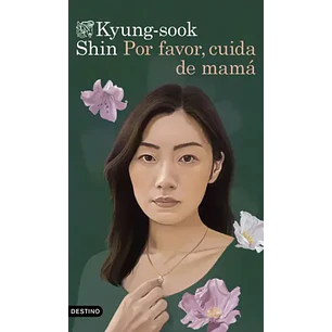 Por Favor Cuida De Mama - Shin, Kyung-sook