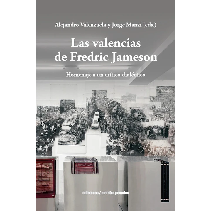 Las Valencias De Fredric Jameson - Valenzuela, Alejandro; Manzi, Jorge 1