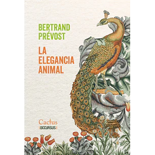 La Elegancia Animal - Prevost, Bertrand