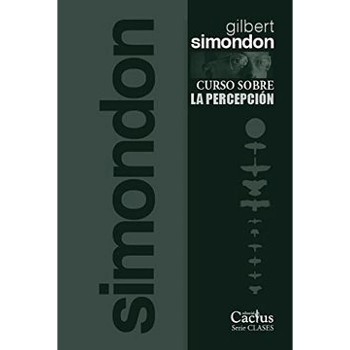 Curso Sobre La Percepcion - Simondon, Gilbert 1