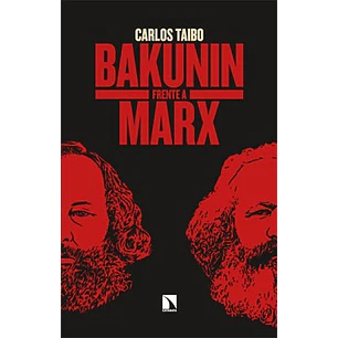 Bakunin Frente A Marx - Taibo, Carlos