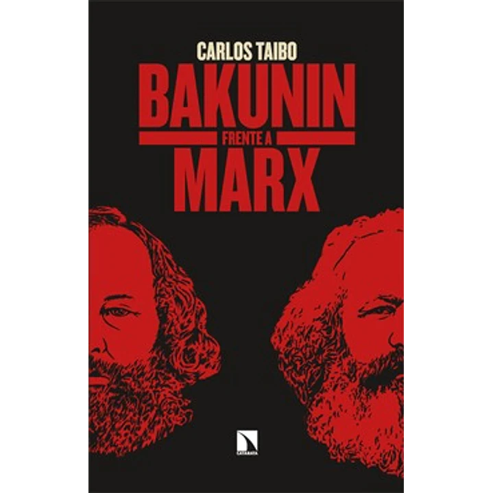 Bakunin Frente A Marx - Taibo, Carlos 1