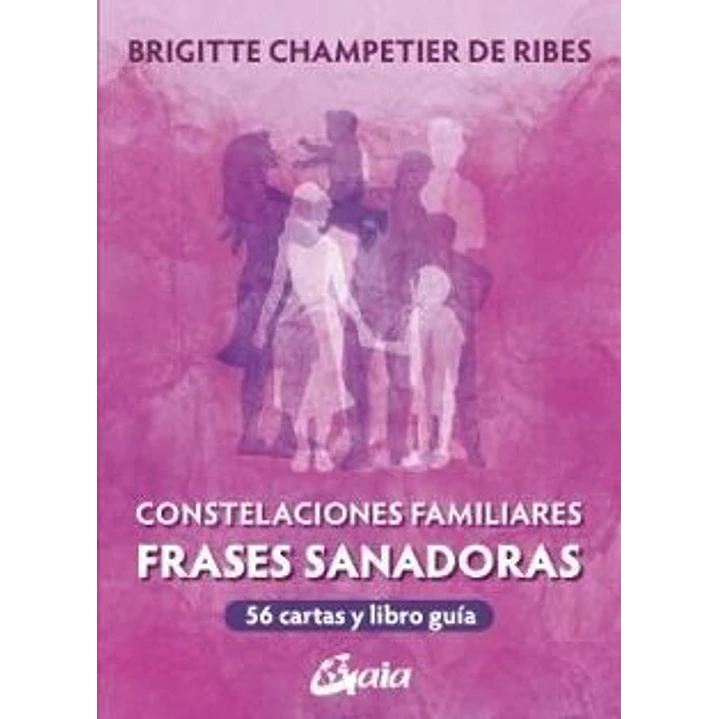 Constelaciones Familiares. Frases Sanadoras - Champetier De Riber, Brigitte 1