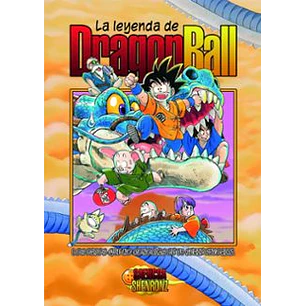 La Leyenda De Dragon Ball: Los Datos Que No Conocías De Tu Serie Favorita - Saencsa; Shenronz