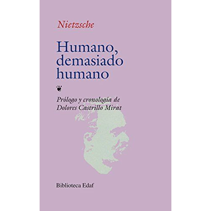 Humano Demasiado Humano - Nietzsche, Friedrich 1