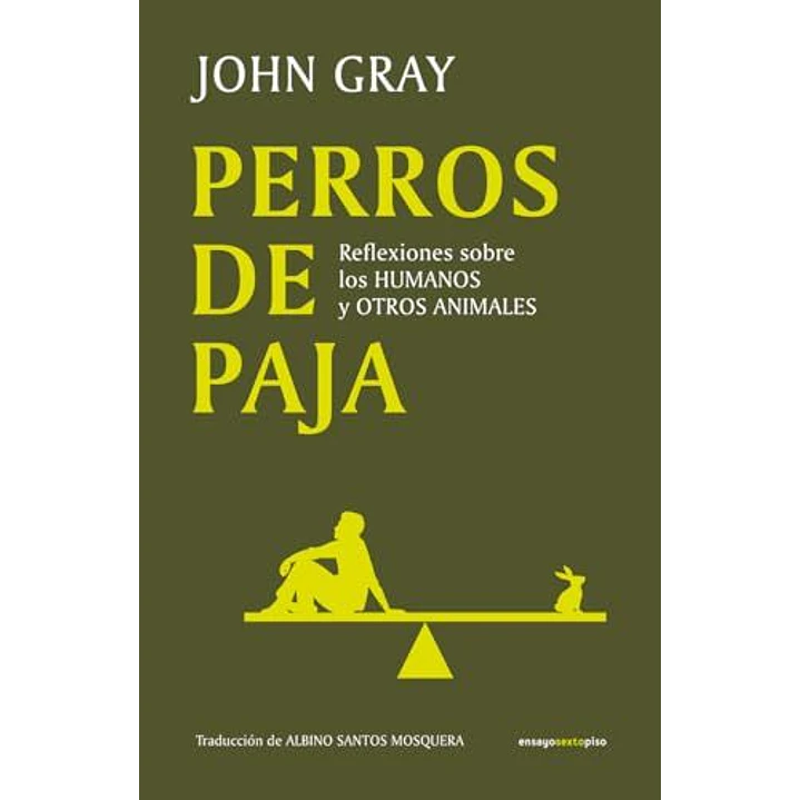 Perros De Paja - Gray, John 1