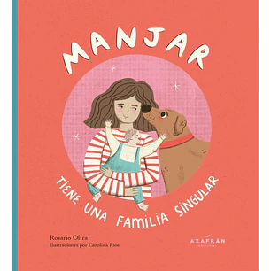 Manjar Tiene Una Familia Singular - Oltra, Rosario