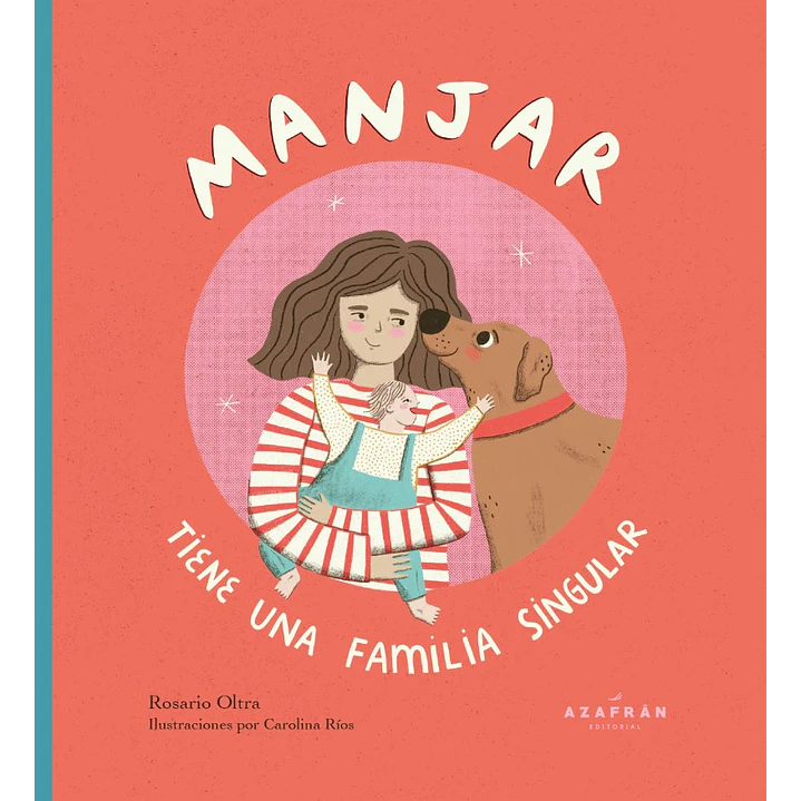 Manjar Tiene Una Familia Singular - Oltra, Rosario 1