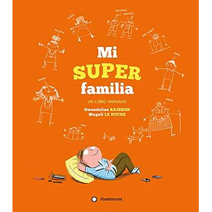 Mi Super Familia - Raisson, Gwendoline; Le Huche, Magali