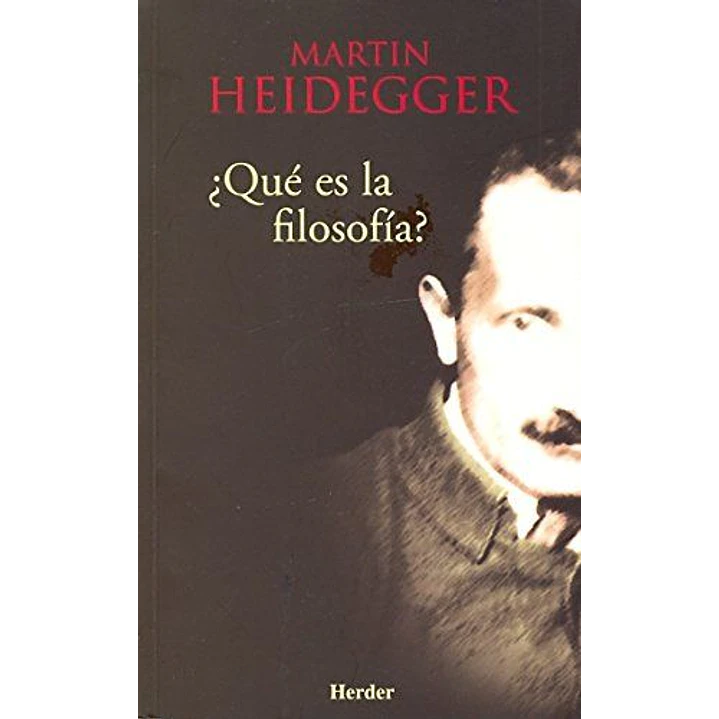 Que Es La Filosofia - Heidegger, Martin 1