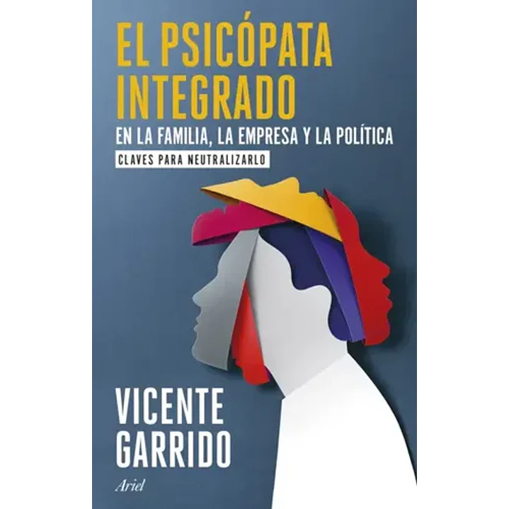 El Psicopata Integrado - Garrido, Vicente 1