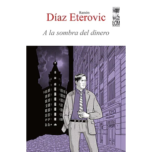 A La Sombra Del Dinero - Diaz Eterovic, Ramon