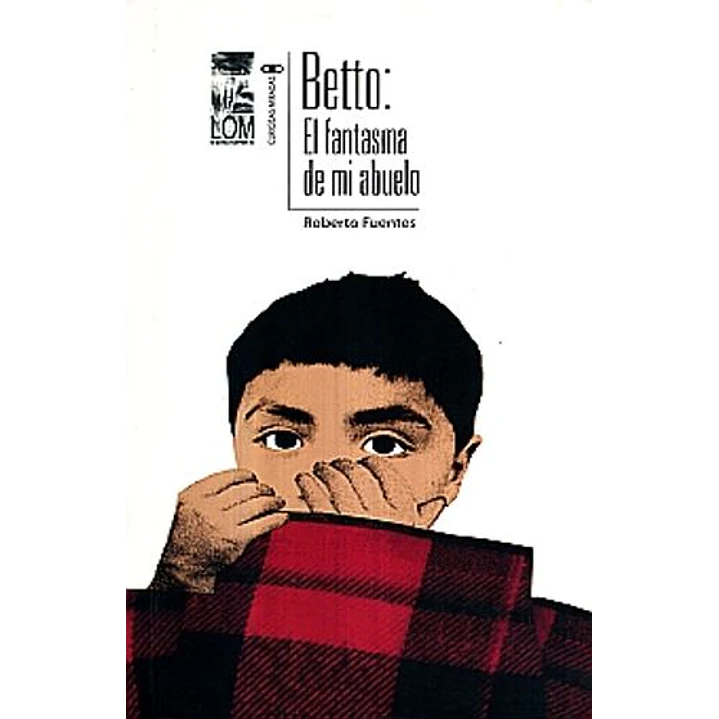 Betto El Fantasma De Mi Abuelo - Fuentes, Roberto 1
