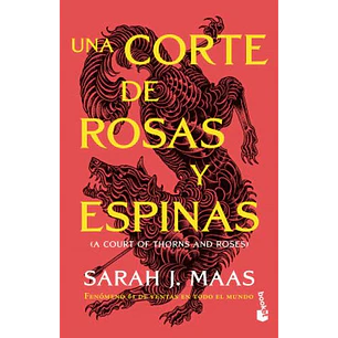 Una Corte 1 Una Corte De Rosas Y Espinas - Maas, Sarah J.