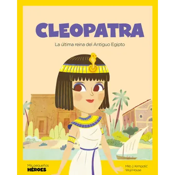 Mis Pequeños Heroes Cleopatra - Krmpotic, Milo; House, Wuji 1