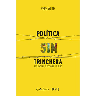 Politica Sin Trinchera - Auth, Pepe