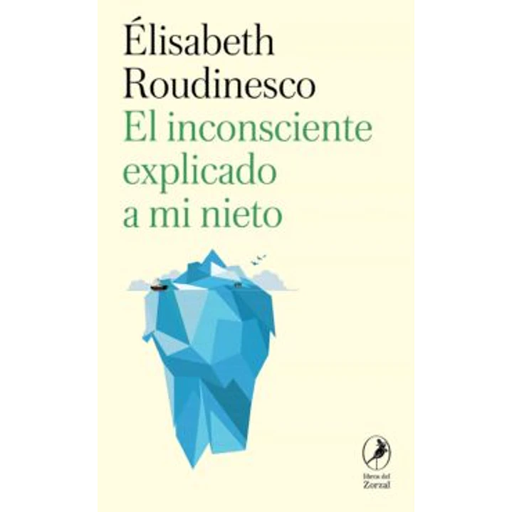 El Inconsciente Explicado A Mi Nieto - Roudinesco, Elisabeth 1