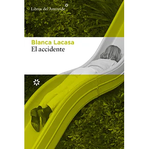 El Accidente - Lacasa, Blanca