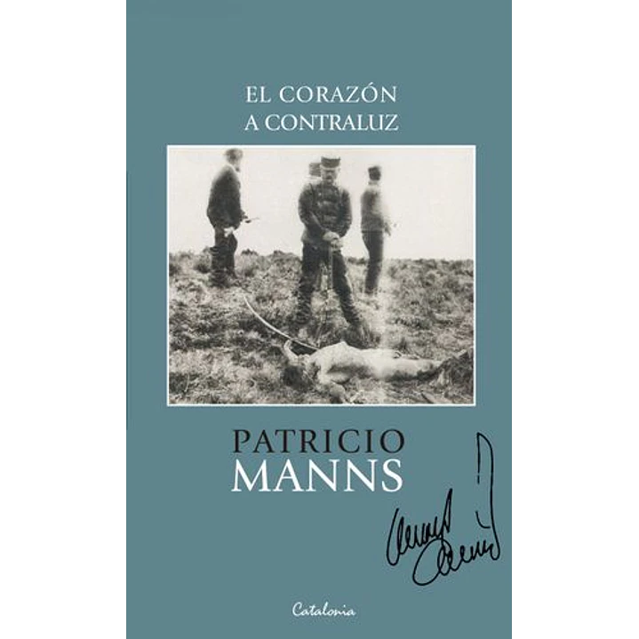 El Corazon A Contraluz - Manns, Patricio 1
