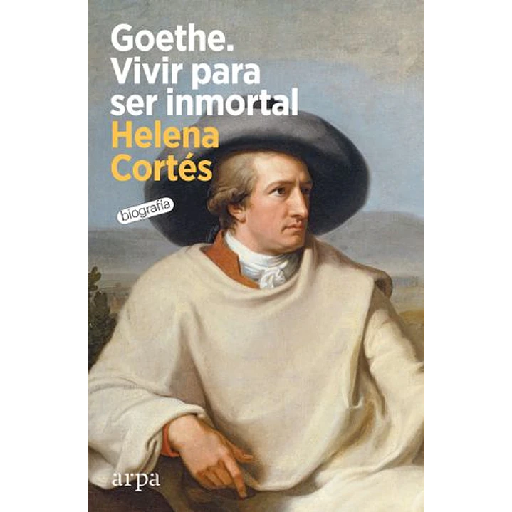 Goethe Vivir Para Ser Inmortal - Cortes, Helena 1