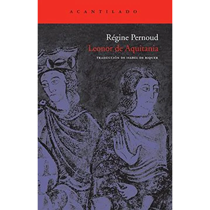 Leonor De Aquitania - Pernoud, Regine 1