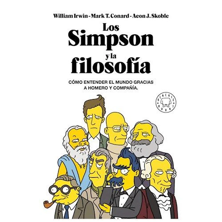 Los Simpson Y La Filosofia - Irwin, William; Conard, Mark; Skoble, Acon 1