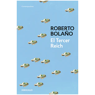 El Tercer Reich - Bolaño, Roberto