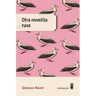 Otra Novelita Rusa - Maier, Gonzalo